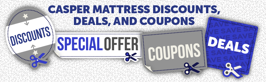 Casper Mattress Discounts, Deals, and Coupons